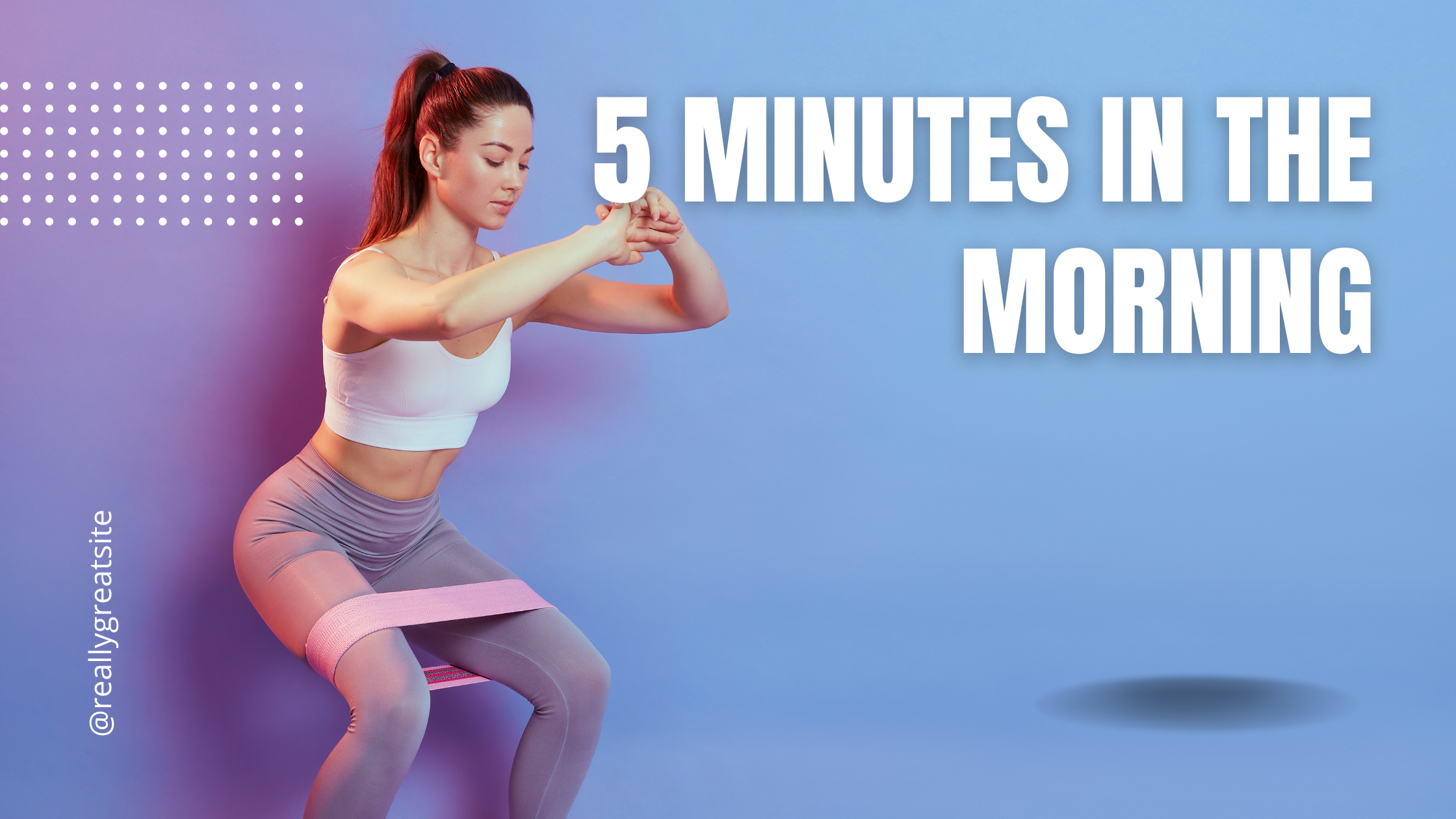 Just 5 minutes of exercise a day